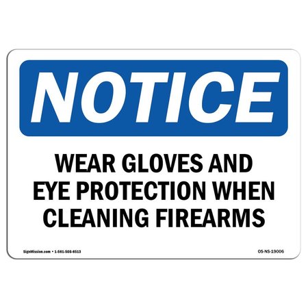 Signmission OSHA Sign, Wear Gloves & Eye Protection When Cleaning, 14in X 10in Alum, 14" W, 10" H, Landscap OS-NS-A-1014-L-19006